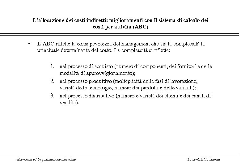 L’allocazione dei costi indiretti: miglioramenti con il sistema di calcolo dei costi per attività