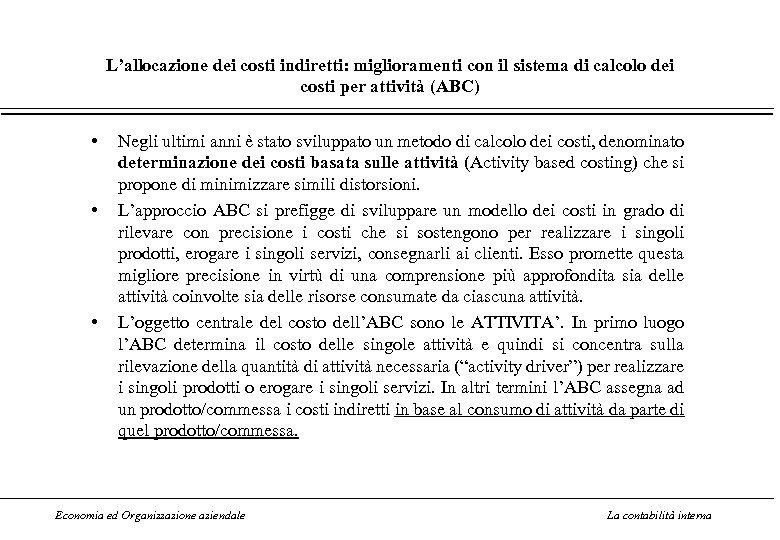 L’allocazione dei costi indiretti: miglioramenti con il sistema di calcolo dei costi per attività