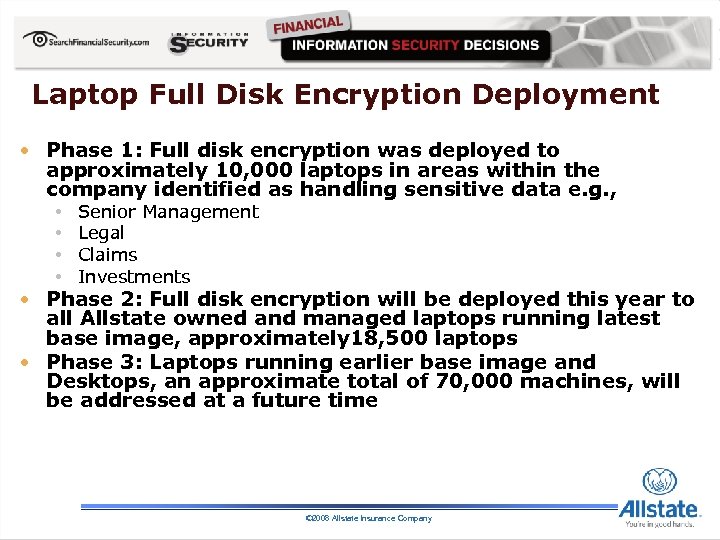 Laptop Full Disk Encryption Deployment • Phase 1: Full disk encryption was deployed to