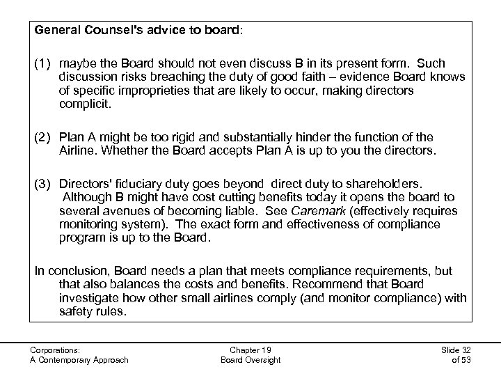 General Counsel's advice to board: (1) maybe the Board should not even discuss B