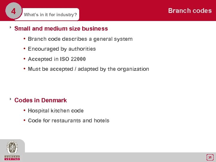 4 What’s in it for industry? Branch codes 8 Small and medium size business