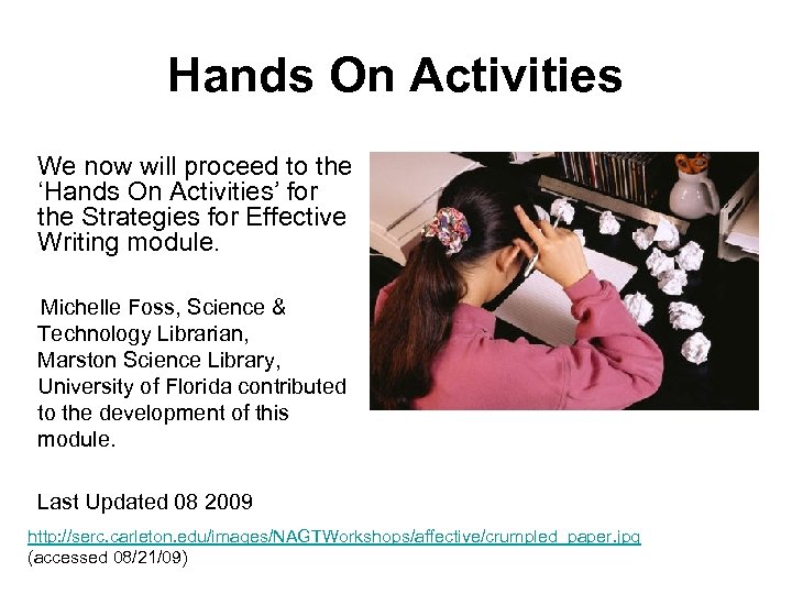 Hands On Activities We now will proceed to the ‘Hands On Activities’ for the