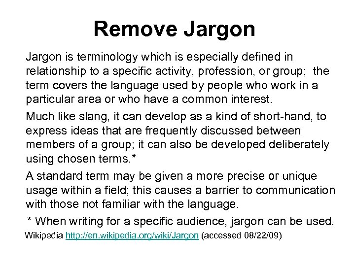 Remove Jargon is terminology which is especially defined in relationship to a specific activity,