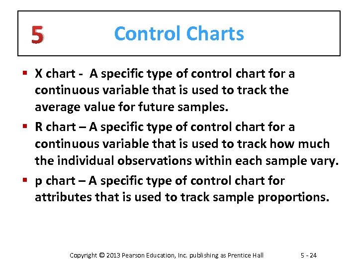 5 Control Charts § X chart - A specific type of control chart for