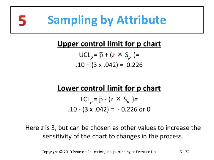 5 Sampling by Attribute Copyright © 2013 Pearson Education, Inc. publishing as Prentice Hall