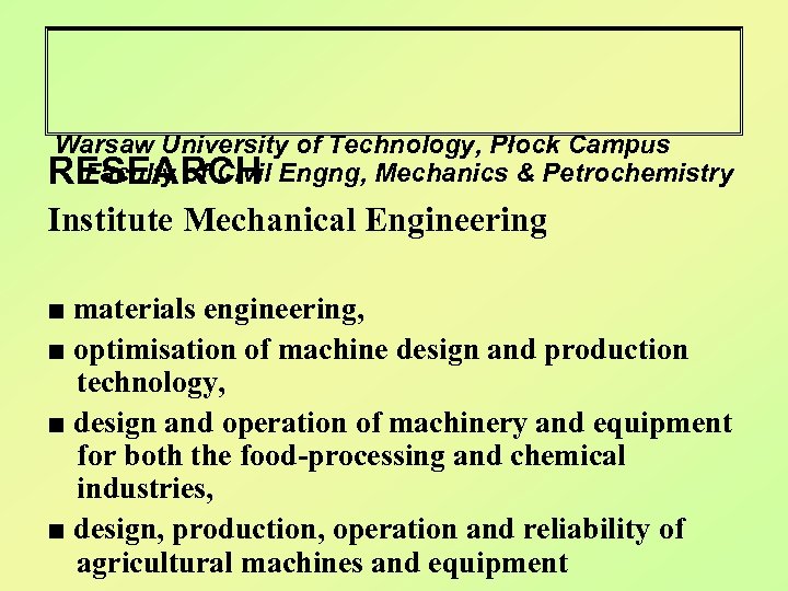 Warsaw University of Technology, Płock Campus Faculty of Civil RESEARCH Engng, Mechanics & Petrochemistry