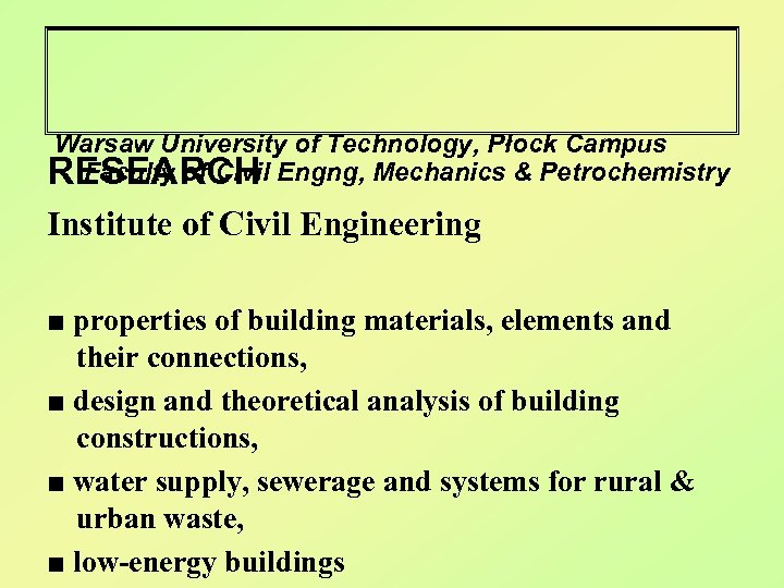 Warsaw University of Technology, Płock Campus Faculty of Civil RESEARCH Engng, Mechanics & Petrochemistry