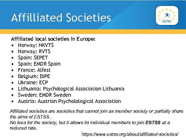 Affilliated Societies Affiliated local societies in Europe: • Norway: NKVTS • Norway: RVTS •