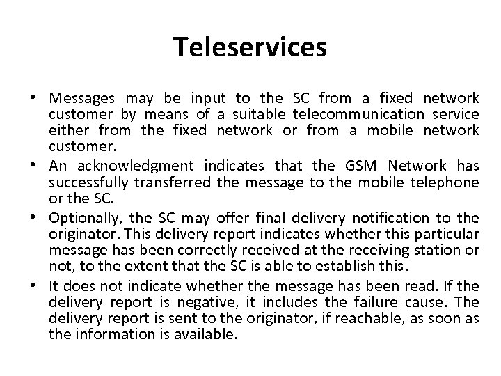 Teleservices • Messages may be input to the SC from a fixed network customer