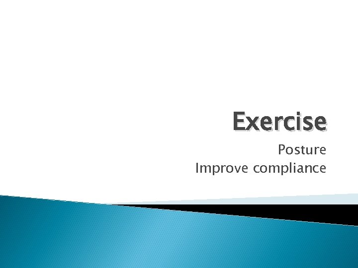 Exercise Posture Improve compliance 