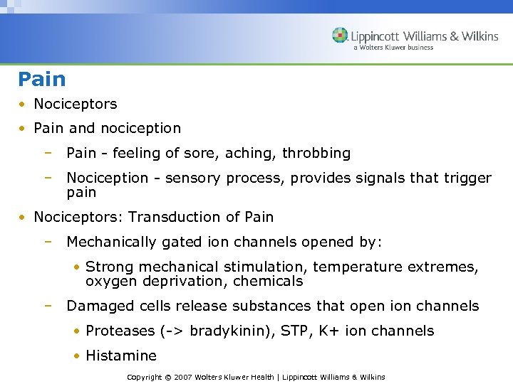 Pain • Nociceptors • Pain and nociception – Pain - feeling of sore, aching,