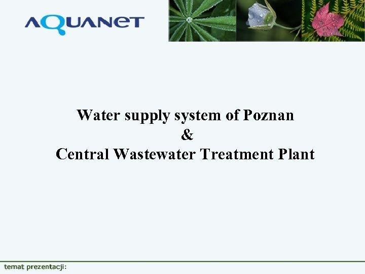 Water supply system of Poznan & Central Wastewater Treatment Plant 