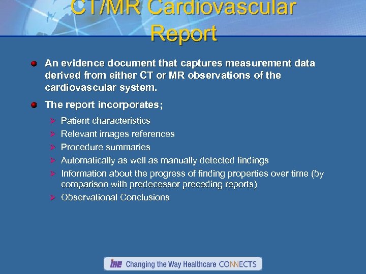 CT/MR Cardiovascular Report An evidence document that captures measurement data derived from either CT