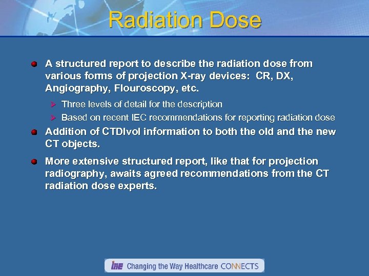 Radiation Dose A structured report to describe the radiation dose from various forms of