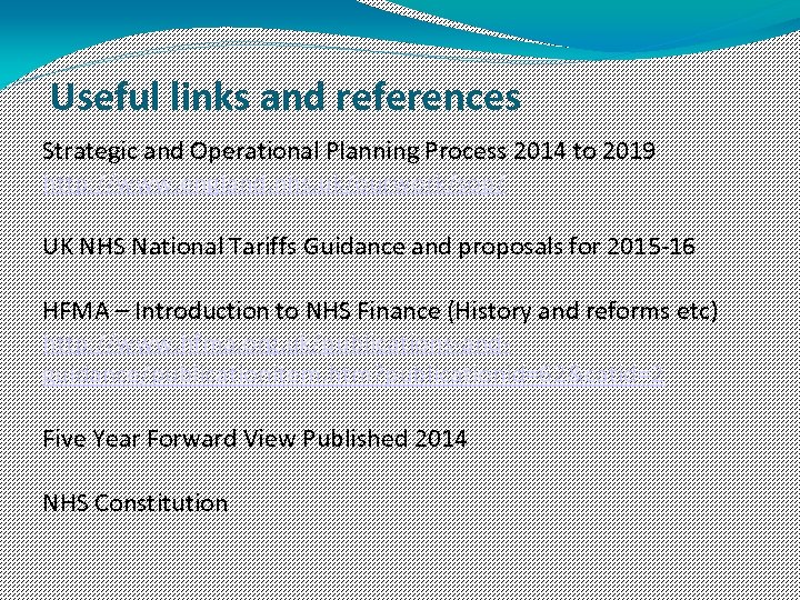 Useful links and references Strategic and Operational Planning Process 2014 to 2019 http: //www.