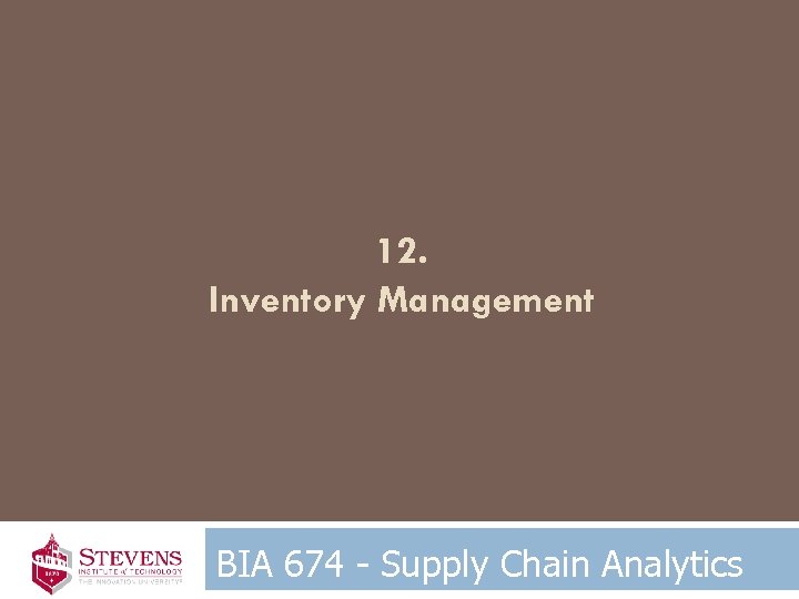 12. Inventory Management BIA 674 - Supply Chain Analytics 