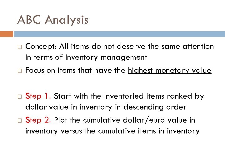 ABC Analysis Concept: All items do not deserve the same attention in terms of