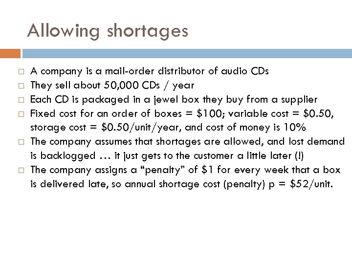 Allowing shortages A company is a mail-order distributor of audio CDs They sell about