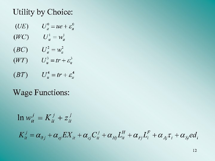 Utility by Choice: Wage Functions: 12 