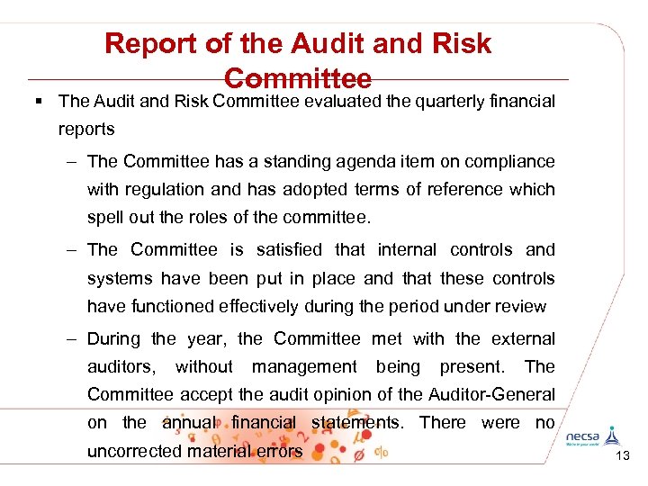 Report of the Audit and Risk Committee § The Audit and Risk Committee evaluated