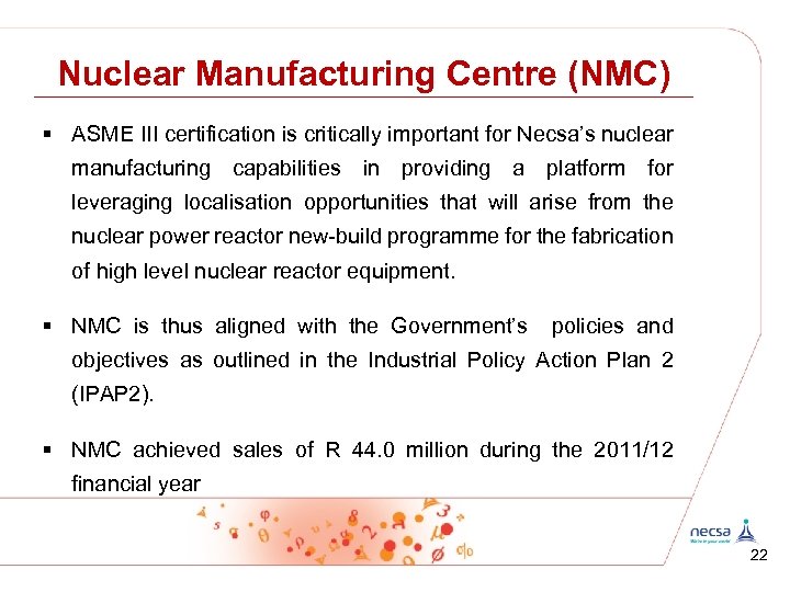 Nuclear Manufacturing Centre (NMC) § ASME III certification is critically important for Necsa’s nuclear