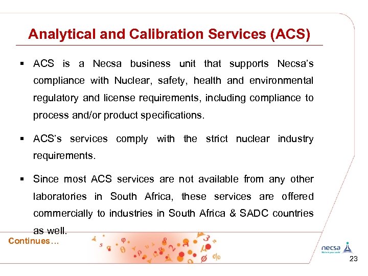 Analytical and Calibration Services (ACS) § ACS is a Necsa business unit that supports