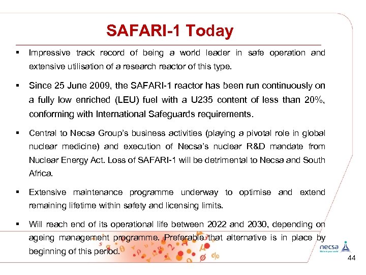 SAFARI-1 Today § Impressive track record of being a world leader in safe operation