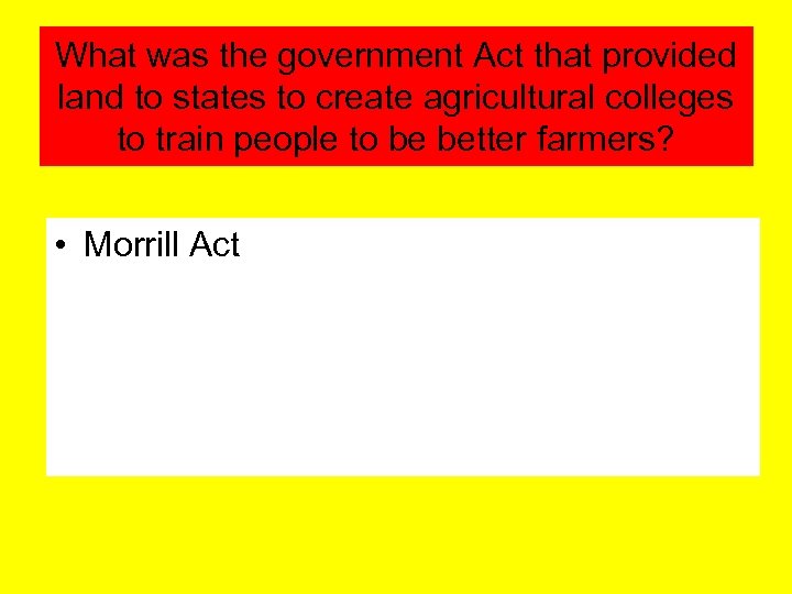 What was the government Act that provided land to states to create agricultural colleges