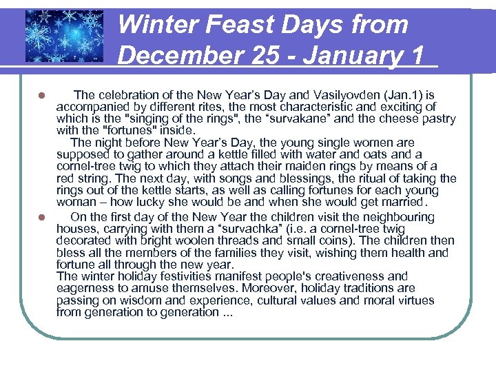 Winter Feast Days from December 25 - January 1 The celebration of the New