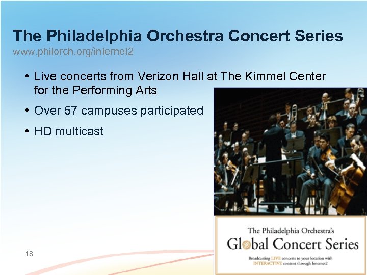 The Philadelphia Orchestra Concert Series www. philorch. org/internet 2 • Live concerts from Verizon