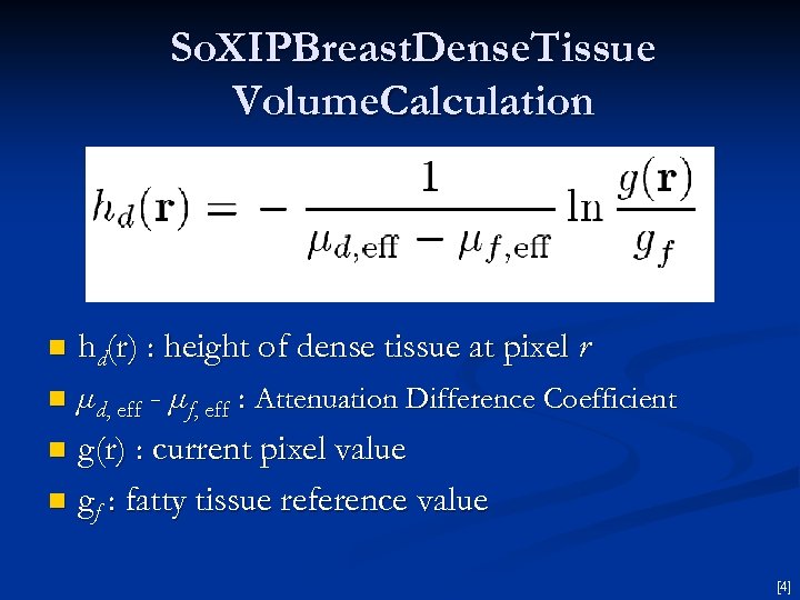 So. XIPBreast. Dense. Tissue Volume. Calculation hd(r) : height of dense tissue at pixel