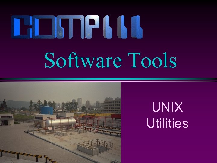 Software Tools UNIX Utilities 