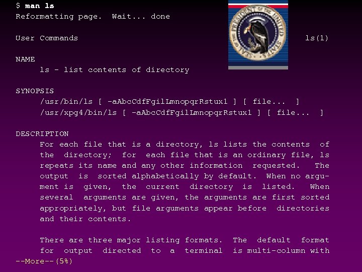$ man ls Reformatting page. Wait. . . done User Commands ls(1) NAME ls