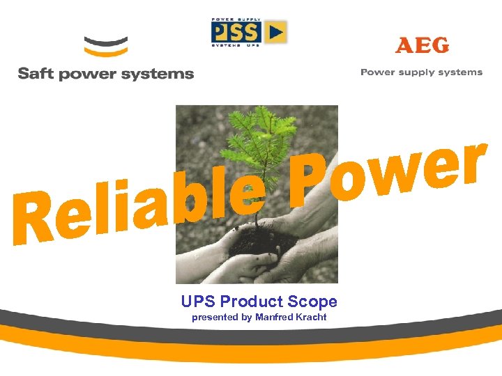 UPS Product Scope presented by Manfred Kracht 