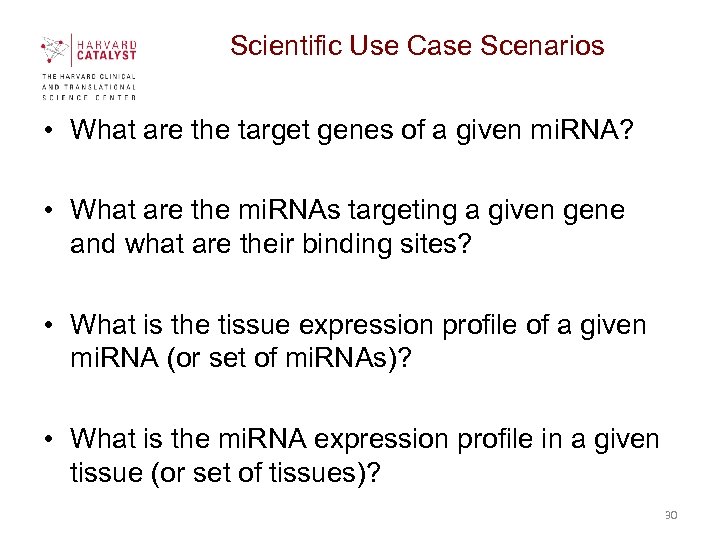 Scientific Use Case Scenarios • What are the target genes of a given mi.