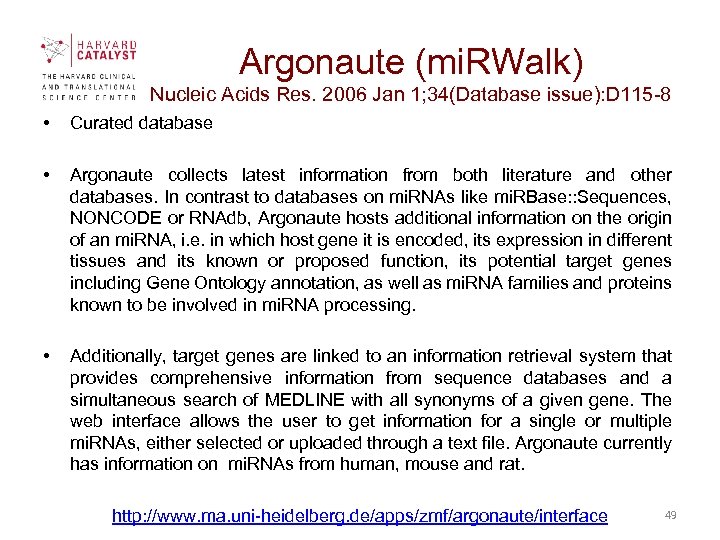 Argonaute (mi. RWalk) Nucleic Acids Res. 2006 Jan 1; 34(Database issue): D 115 -8