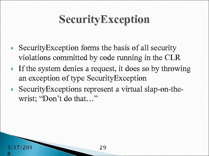 Security. Exception Security. Exception forms the basis of all security violations committed by code