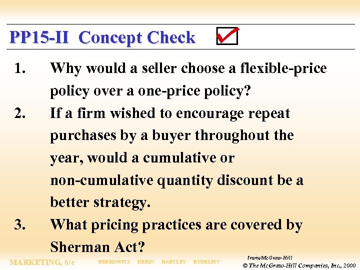 PP 15 -II Concept Check 1. 2. 3. Why would a seller choose a