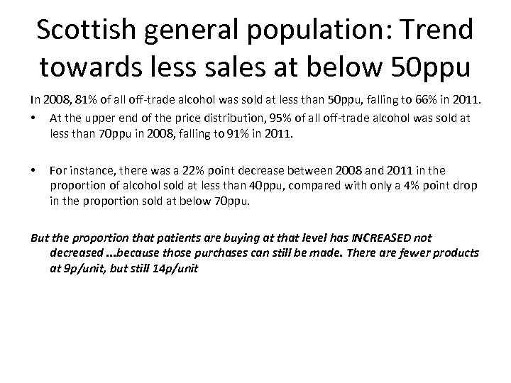 Scottish general population: Trend towards less sales at below 50 ppu In 2008, 81%