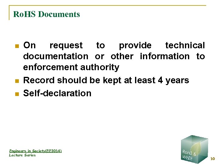 Ro. HS Documents n n n On request to provide technical documentation or other