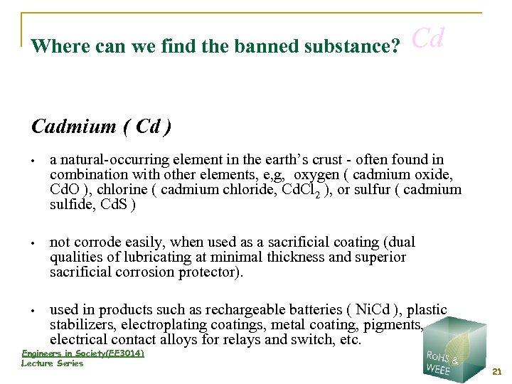 Where can we find the banned substance? Cd Cadmium ( Cd ) • a