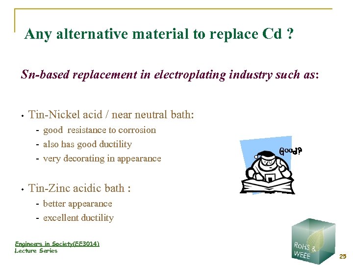 Any alternative material to replace Cd ? Sn-based replacement in electroplating industry such as: