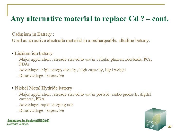 Any alternative material to replace Cd ? – cont. Cadmium in Battery : Used