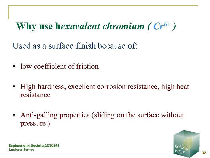 Why use hexavalent chromium ( Cr 6+ ) Used as a surface finish because