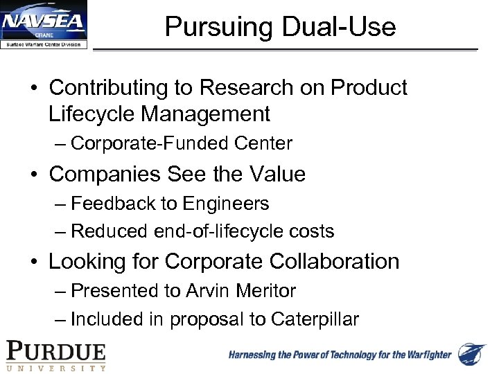 Pursuing Dual-Use • Contributing to Research on Product Lifecycle Management – Corporate-Funded Center •