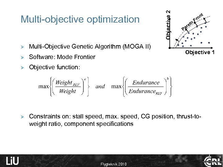 Objective 2 Multi-objective optimization o et n ro t F r Pa Ø Multi-Objective