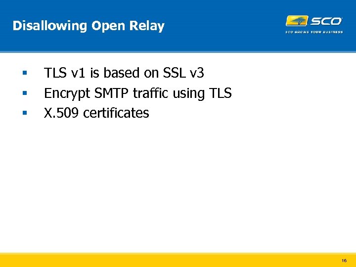 Disallowing Open Relay § § § TLS v 1 is based on SSL v