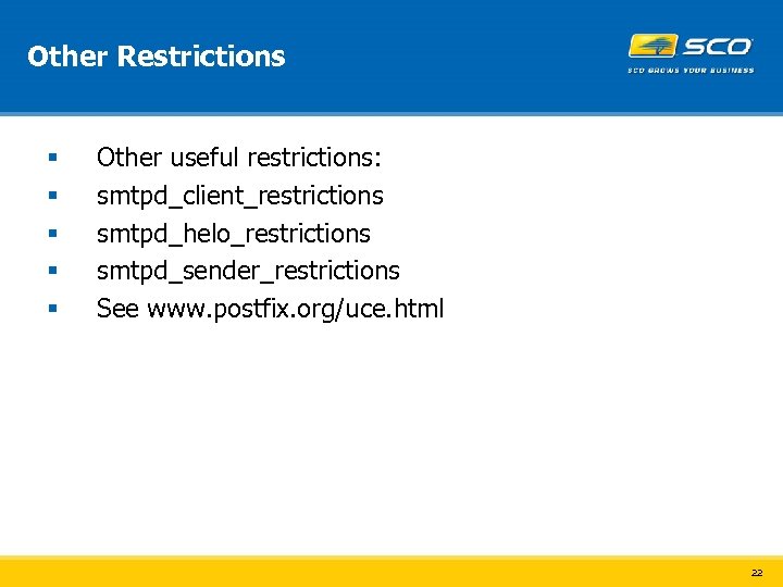 Other Restrictions § § § Other useful restrictions: smtpd_client_restrictions smtpd_helo_restrictions smtpd_sender_restrictions See www. postfix.