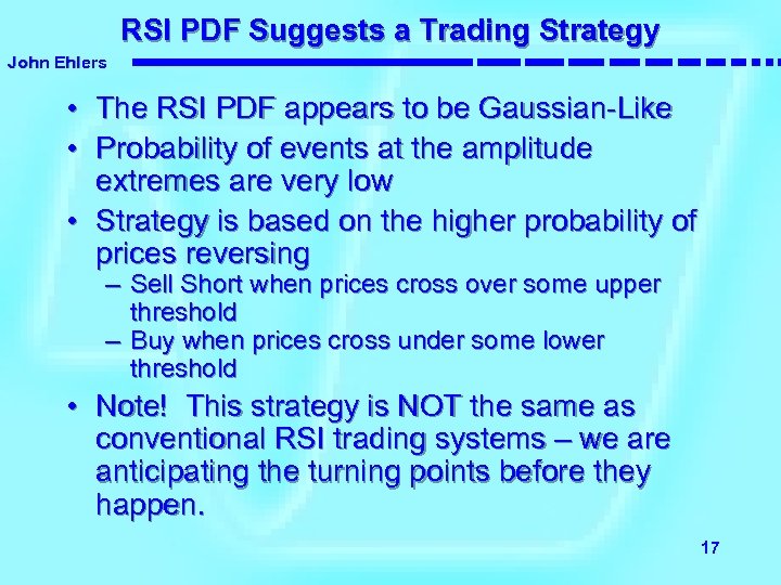 RSI PDF Suggests a Trading Strategy John Ehlers • The RSI PDF appears to