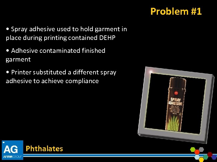 Problem #1 • Spray adhesive used to hold garment in place during printing contained